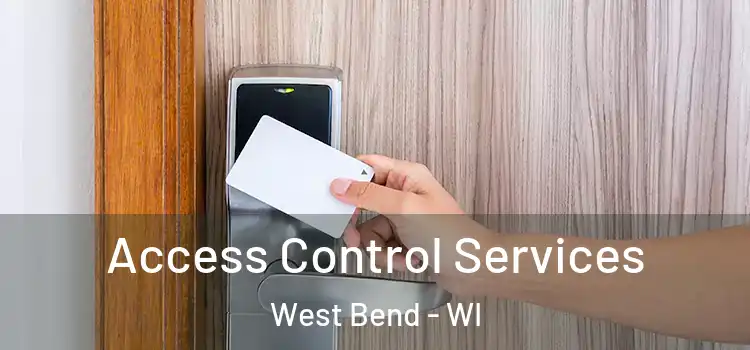 Access Control Services West Bend - WI