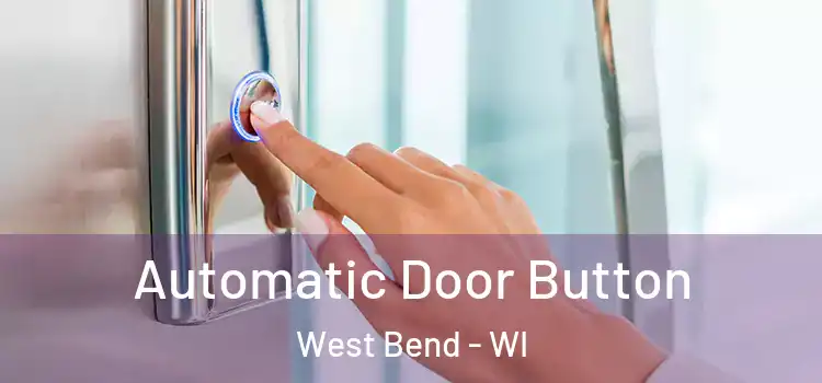  Automatic Door Button West Bend - WI