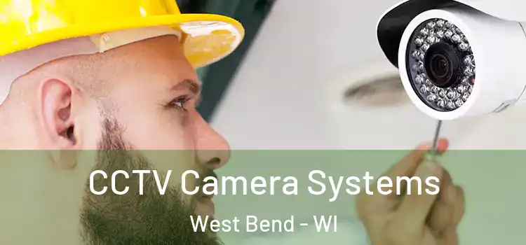 CCTV Camera Systems West Bend - WI