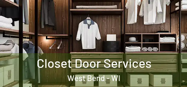  Closet Door Services West Bend - WI