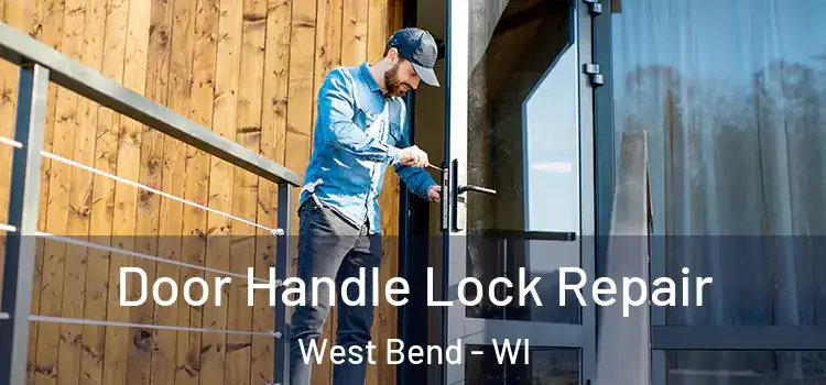  Door Handle Lock Repair West Bend - WI