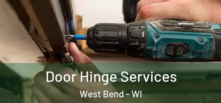  Door Hinge Services West Bend - WI
