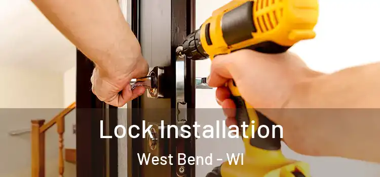 Lock Installation West Bend - WI