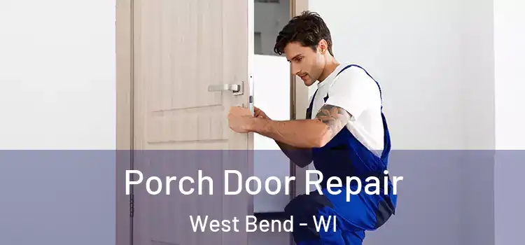  Porch Door Repair West Bend - WI