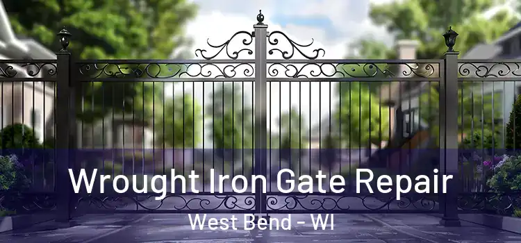 Wrought Iron Gate Repair West Bend - WI
